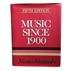 Music Since 1900 Fifth Edition Nicolas Slonimsky Hardcover Book